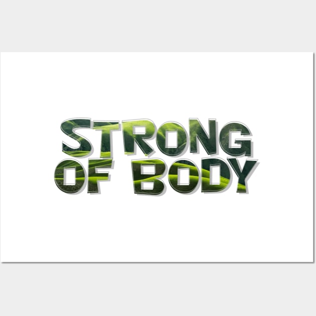 Strong of Body Wall Art by afternoontees